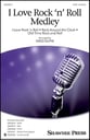 I Love Rock 'n' Roll Medley SATB choral sheet music cover